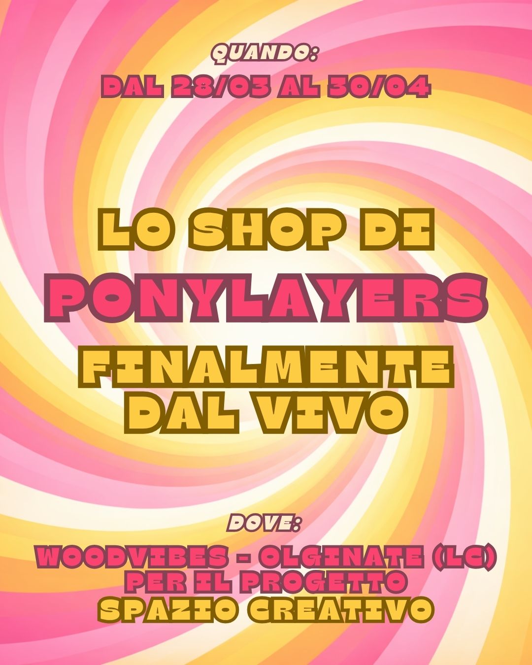 Ponylayers finalmente dal vivo!